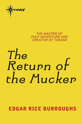 The Return of the Mucker (ebok) av Edgar Rice