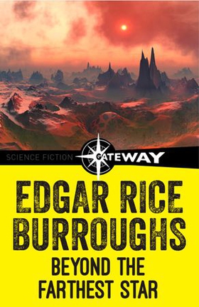 Beyond the Farthest Star (ebok) av Edgar Rice