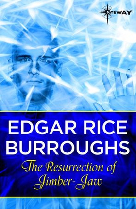 The Resurrection of Jimber-Jaw (ebok) av Edgar Rice Burroughs