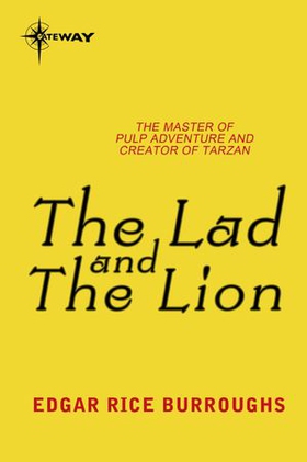 The Lad and the Lion (ebok) av Edgar Rice Burroughs