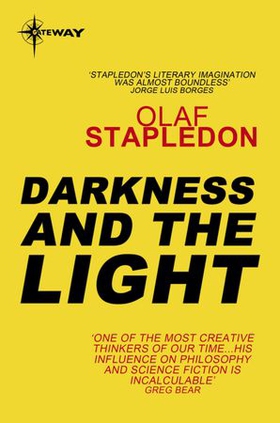 Darkness and the Light (ebok) av Olaf Stapledon