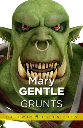 Grunts (ebok) av Mary Gentle
