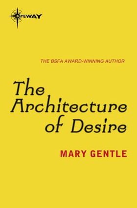 The Architecture of Desire (ebok) av Mary Gentle