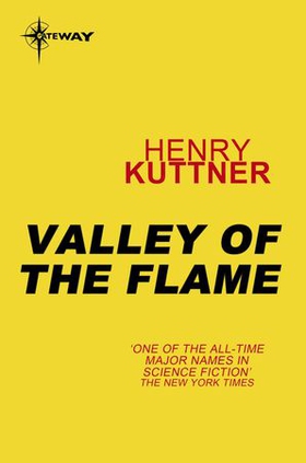Valley of the Flame (ebok) av Henry Kuttner