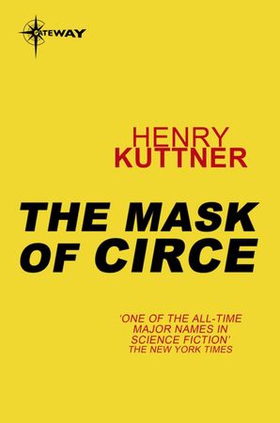 The Mask of Circe (ebok) av Henry Kuttner