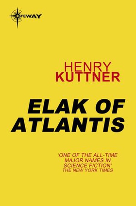 Elak of Atlantis (ebok) av Henry Kuttner