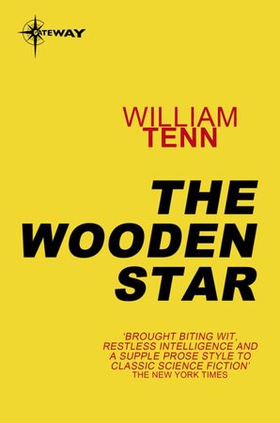 The Wooden Star (ebok) av William Tenn