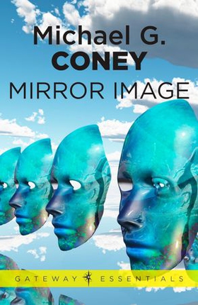 Mirror Image (ebok) av Michael G. Coney