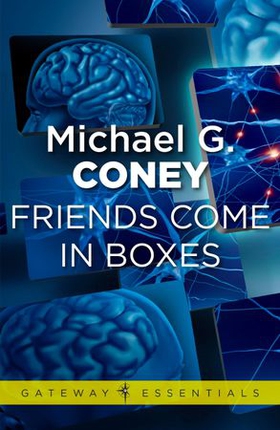 Friends Come in Boxes (ebok) av Michael G. Coney