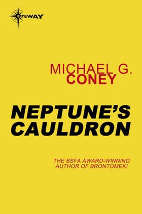 Neptune's Cauldron (ebok) av Michael G. Coney