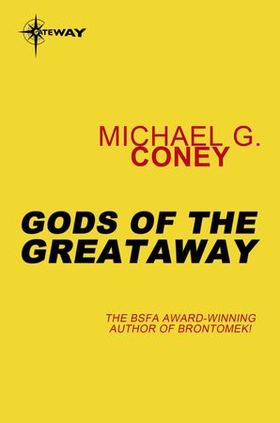 Gods of the Greataway (ebok) av Michael G. Coney
