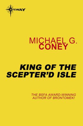 King of the Scepter'd Isle (ebok) av Michael G. Coney