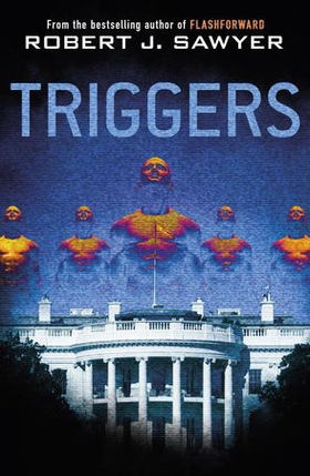 Triggers (ebok) av Robert J. Sawyer