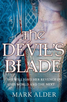 The Devil's Blade (ebok) av Mark Alder