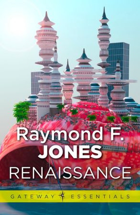 Renaissance (ebok) av Raymond F. Jones