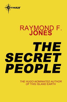 The Secret People (ebok) av Raymond F. Jones