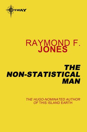 The Non-Statistical Man