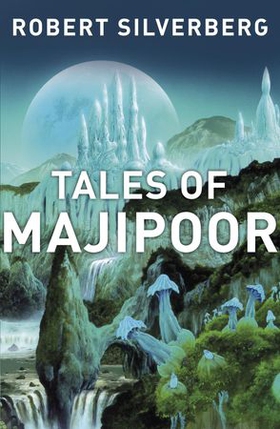 Tales of Majipoor (ebok) av Robert Silverberg
