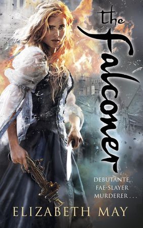 The Falconer - A sweeping historical fantasy like you've never read before, full of magic, mystery and slow-burn romance (ebok) av Elizabeth May