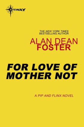 For Love of Mother-Not (ebok) av Alan Dean Foster