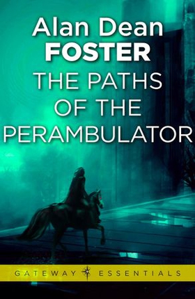 The Paths of the Perambulator (ebok) av Alan Dean Foster