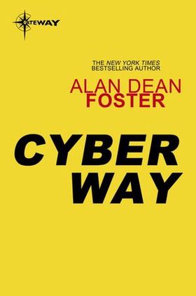 Cyber Way (ebok) av Alan Dean Foster
