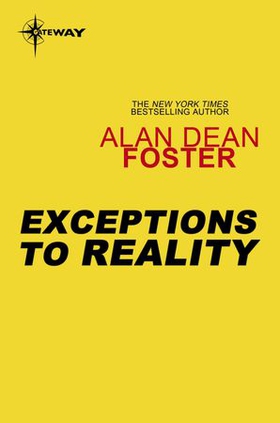 Exceptions to Reality (ebok) av Alan Dean Foster