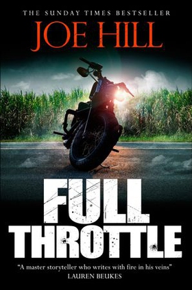 Full Throttle - Contains IN THE TALL GRASS, now on Netflix! (ebok) av Joe Hill