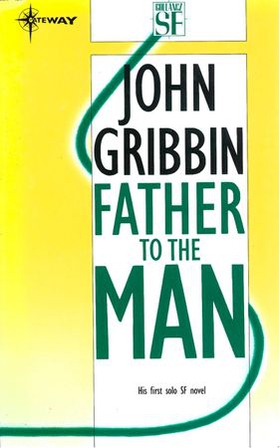Father to the Man (ebok) av John Gribbin