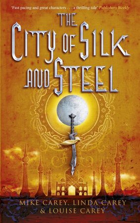 The City of Silk and Steel (ebok) av M. R. Carey