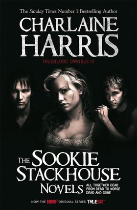 True Blood Omnibus III - All Together Dead, From Dead to Worse, Dead and Gone (ebok) av Charlaine Harris