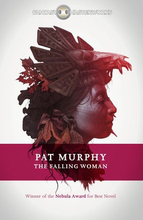 The Falling Woman (ebok) av Pat Murphy