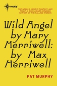 Wild Angel by Mary Merriwell: by Max Merriwell