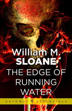 The Edge of Running Water (ebok) av William Sloane
