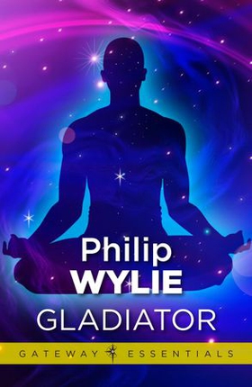 Gladiator (ebok) av Philip Wylie