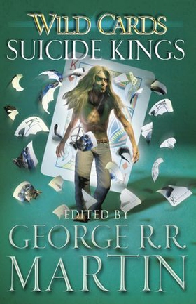 Wild Cards: Suicide Kings (ebok) av George R.R. Martin
