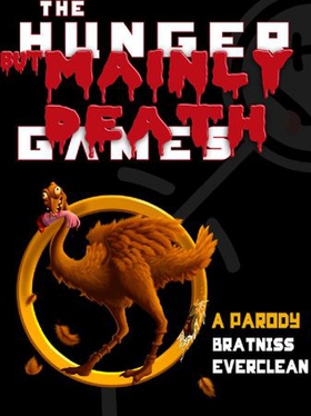 The Hunger but Mainly Death Games - A Parody (ebok) av Bratniss Everclean