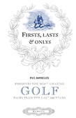 Firsts, lasts & onlys of golf