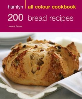 Hamlyn All Colour Cookery: 200 Bread Recipes - Hamlyn All Colour Cookbook (ebok) av Joanna Farrow