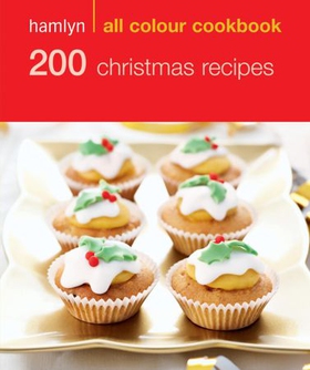 Hamlyn All Colour Cookery: 200 Christmas Recipes - Hamlyn All Colour Cookbook (ebok) av Hamlyn