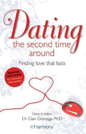 Dating the second time around - finding love that lasts (ebok) av Dr Gian Gonzaga