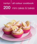 Hamlyn All Colour Cookery: 200 Mini Cakes & Bakes