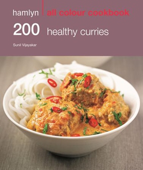 Hamlyn All Colour Cookery: 200 Healthy Curries - hamlyn all colour cookbook (ebok) av Sunil Vijayakar