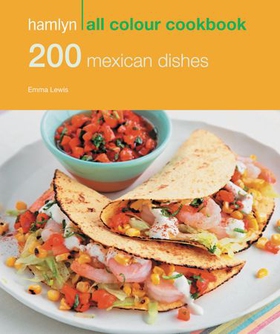 Hamlyn All Colour Cookery: 200 Mexican Dishes - Hamlyn All Colour Cookbook (ebok) av Emma Lewis