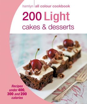 Hamlyn All Colour Cookery: 200 Light Cakes & Desserts - Hamlyn All Colour Cookbook (ebok) av Hamlyn