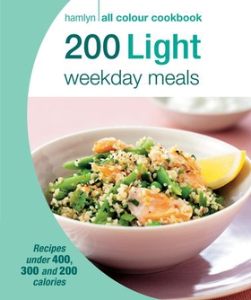 Hamlyn All Colour Cookery: 200 Light Weekday Meals - Hamlyn All Colour Cookbook (ebok) av -