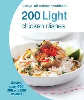 Hamlyn All Colour Cookery: 200 Light Chicken Dishes - Hamlyn All Colour Cookbook (ebok) av -
