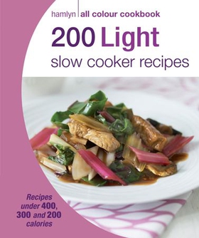 Hamlyn All Colour Cookery: 200 Light Slow Cooker Recipes - Hamlyn All Colour Cookbook (ebok) av -