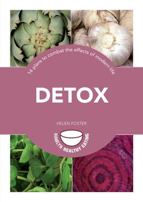 Detox - 14 plans to combat the effects of modern life (ebok) av Helen Foster