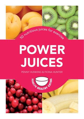 Power Juices - 50 nutritious juices for exercise (ebok) av Penny Hunking